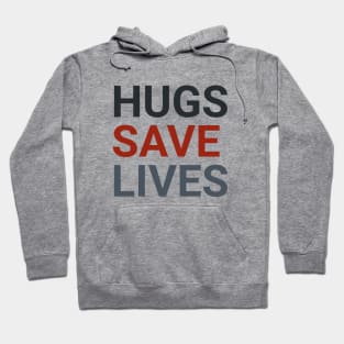 Hugs Saves Lives Range of Tees and Accessories - Positive Clothing Hoodie